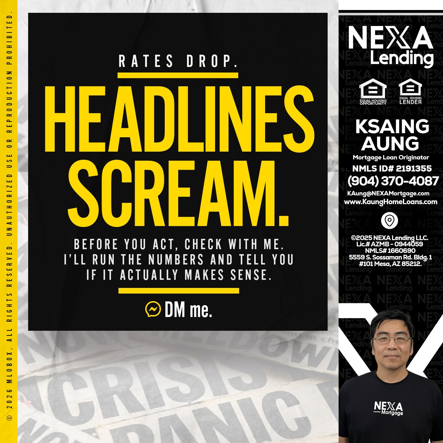 HEADLINES SCREAM - Ksaing Aung -Mortgage Loan Originator