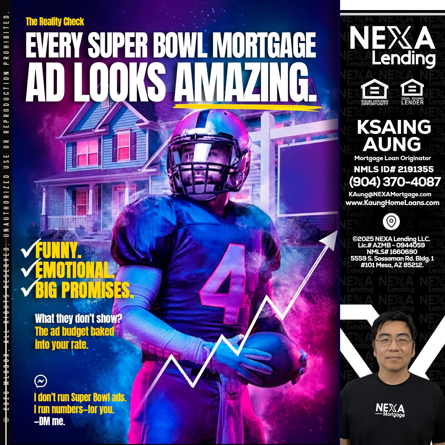 every Super Bowl - Ksaing Aung -Mortgage Loan Originator