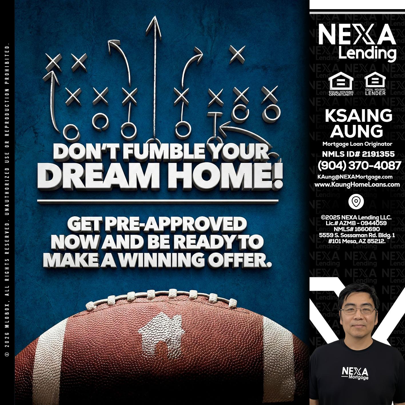dont fumble - Ksaing Aung -Mortgage Loan Originator