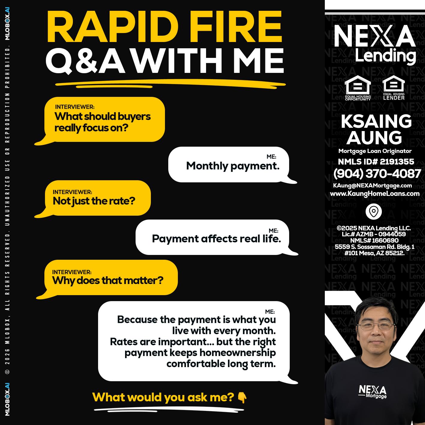 RAPID FIRE Q&A - Ksaing Aung -Mortgage Loan Originator