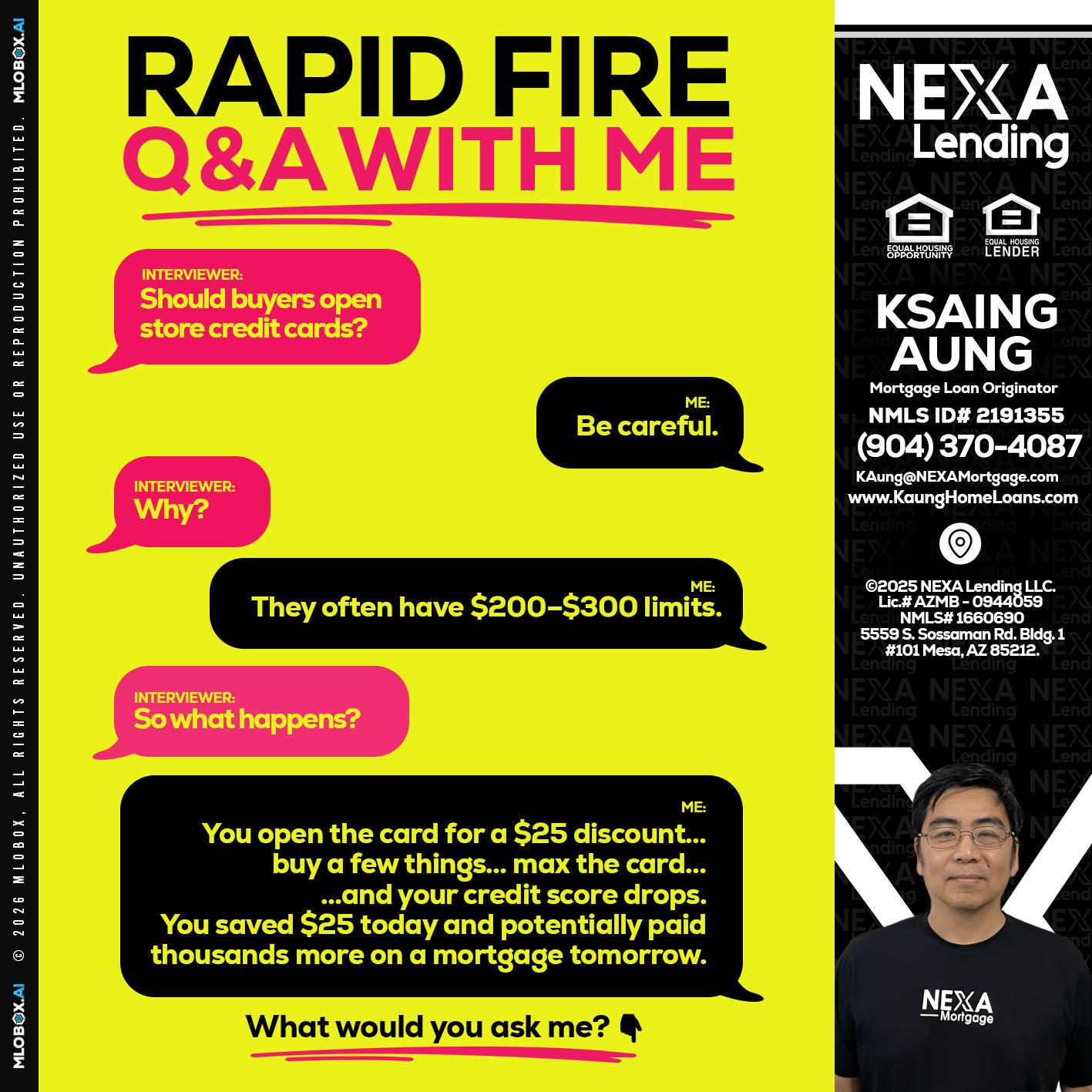 RAPID FIRE Q&A - Ksaing Aung -Mortgage Loan Originator