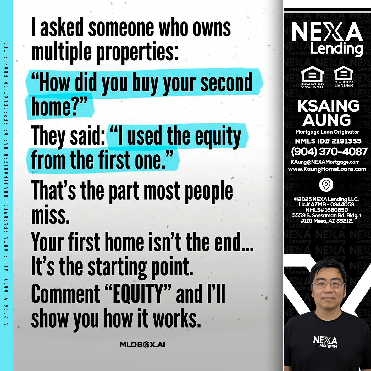 I asked someone - Ksaing Aung -Mortgage Loan Originator