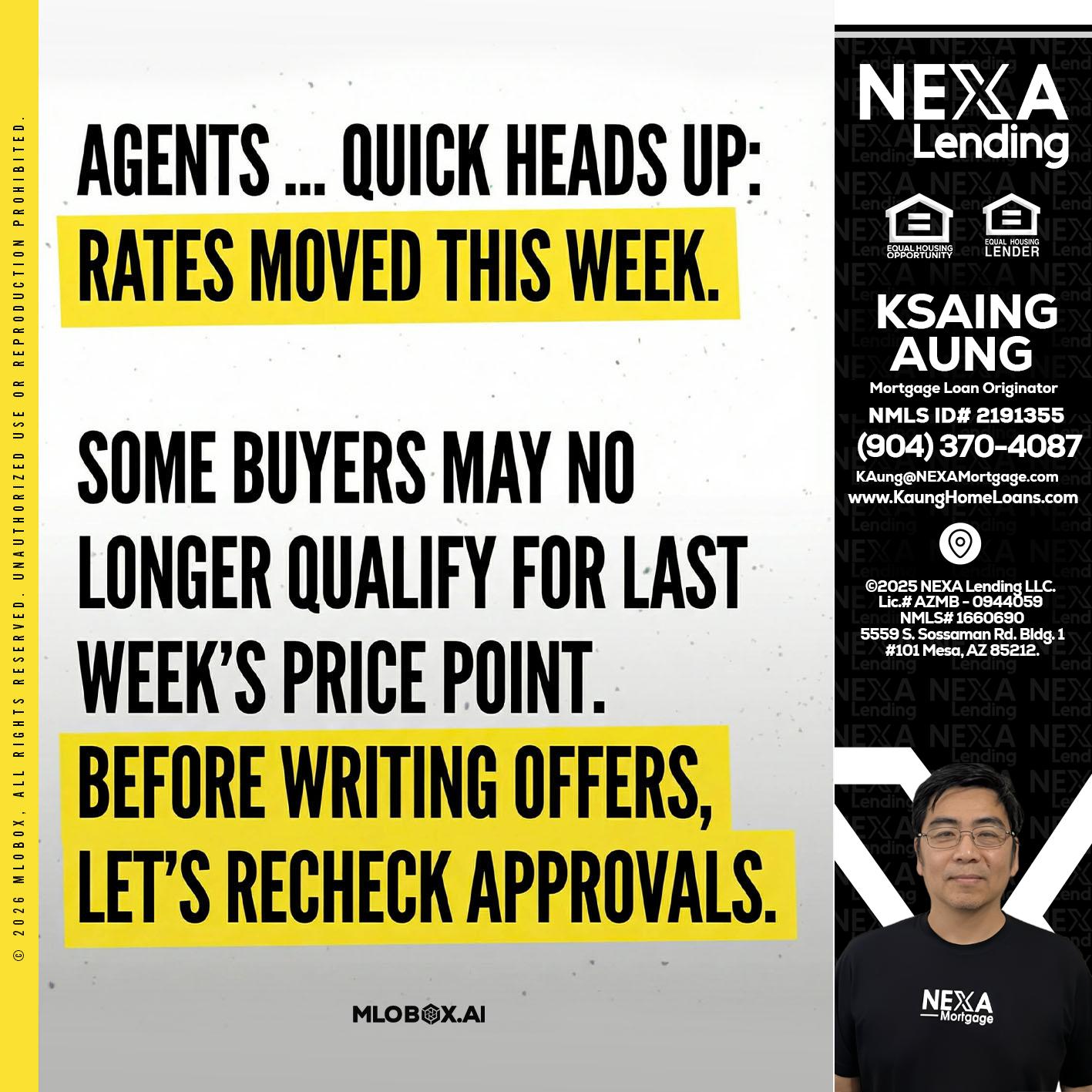 agents quick heads up - Ksaing Aung -Mortgage Loan Originator