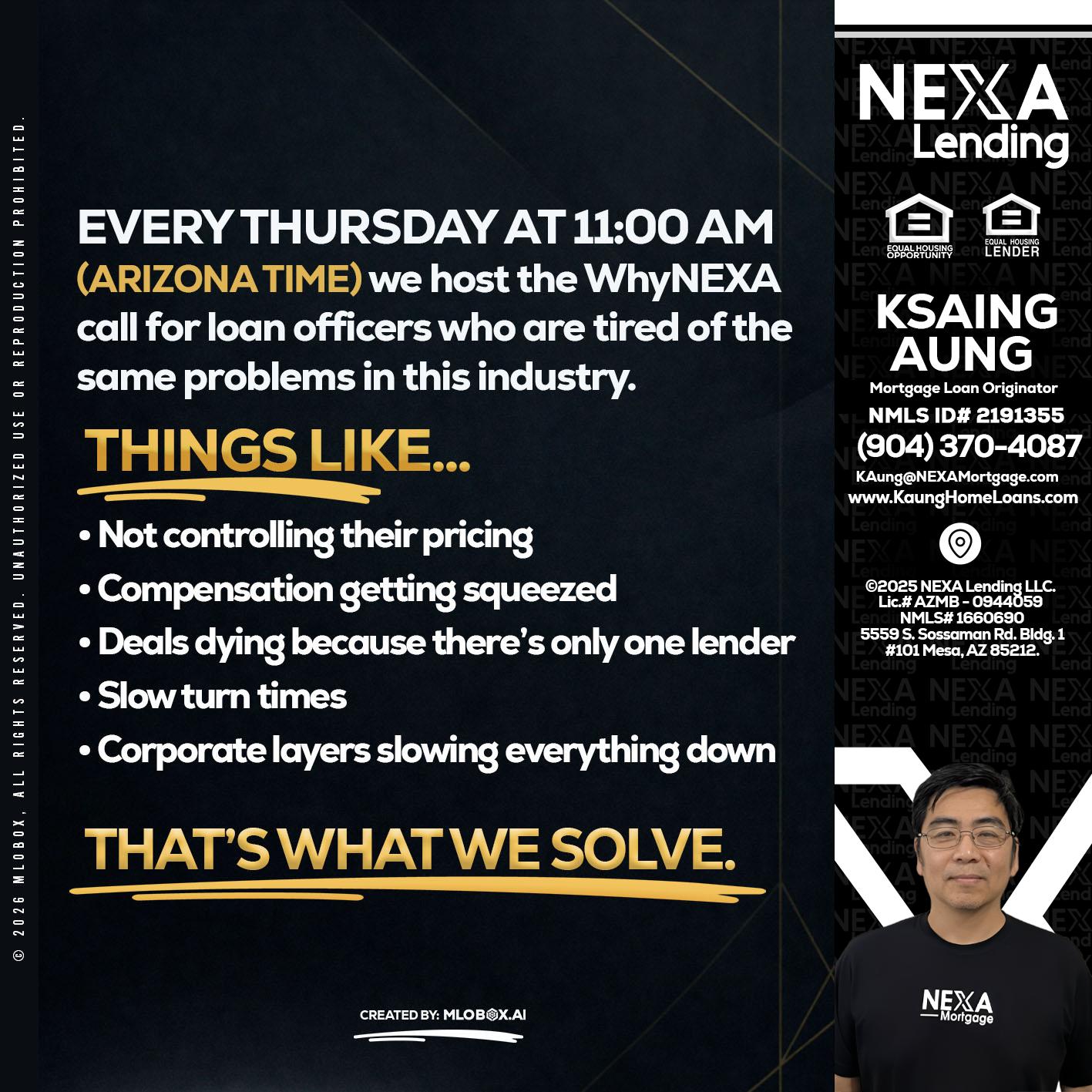 every Thursday - Ksaing Aung -Mortgage Loan Originator