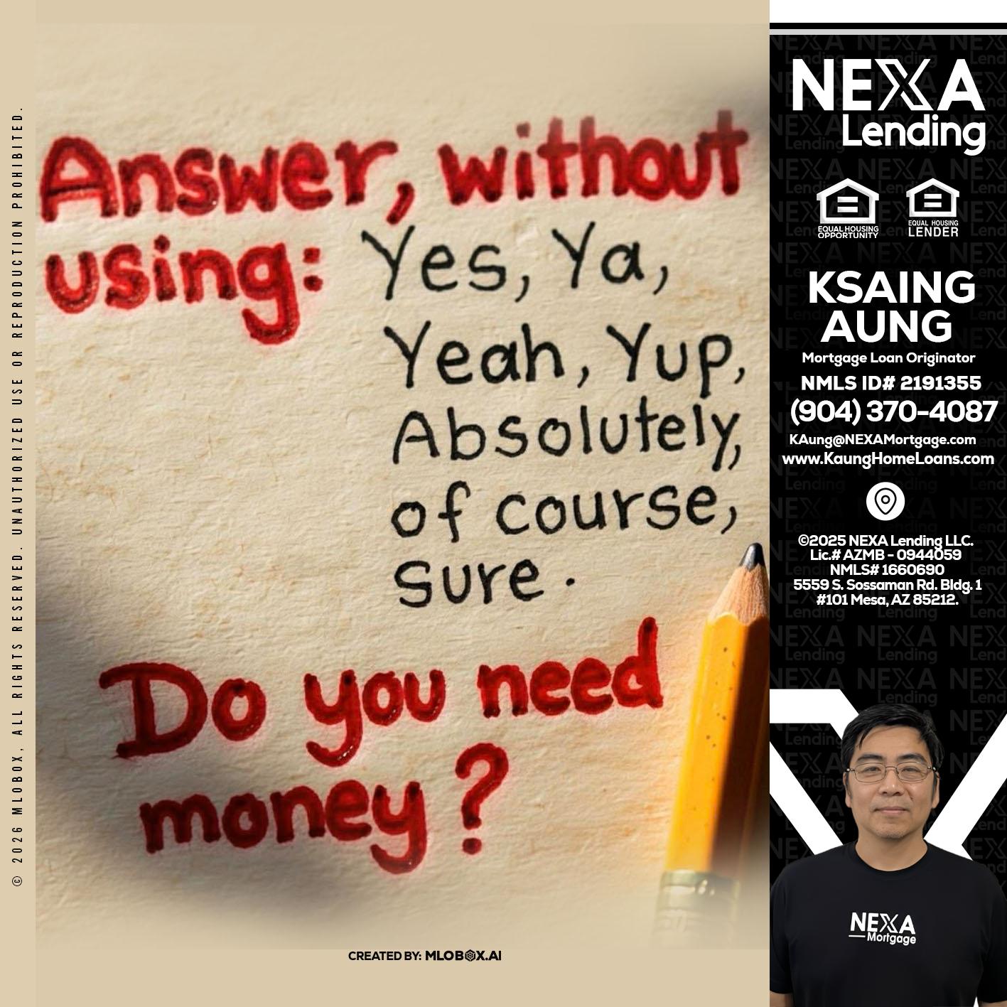 answer without - Ksaing Aung -Mortgage Loan Originator