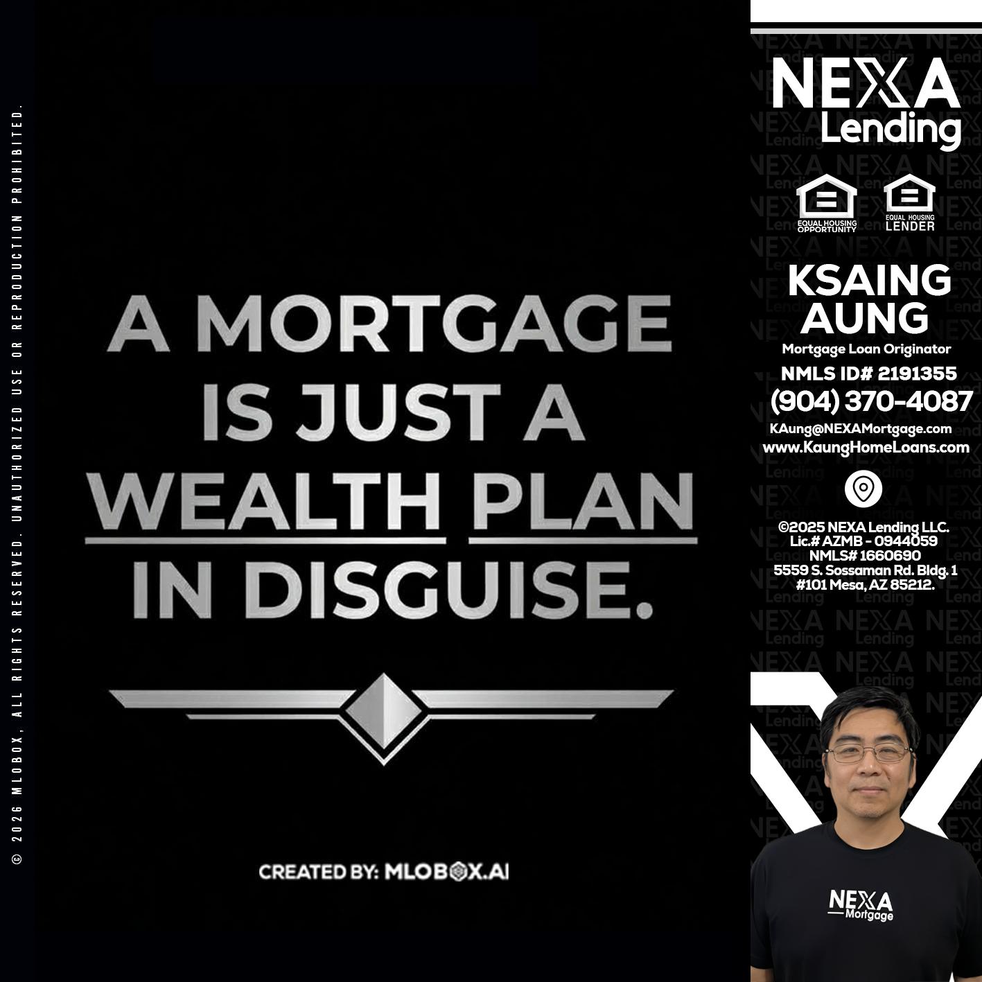 a mortgage is just - Ksaing Aung -Mortgage Loan Originator