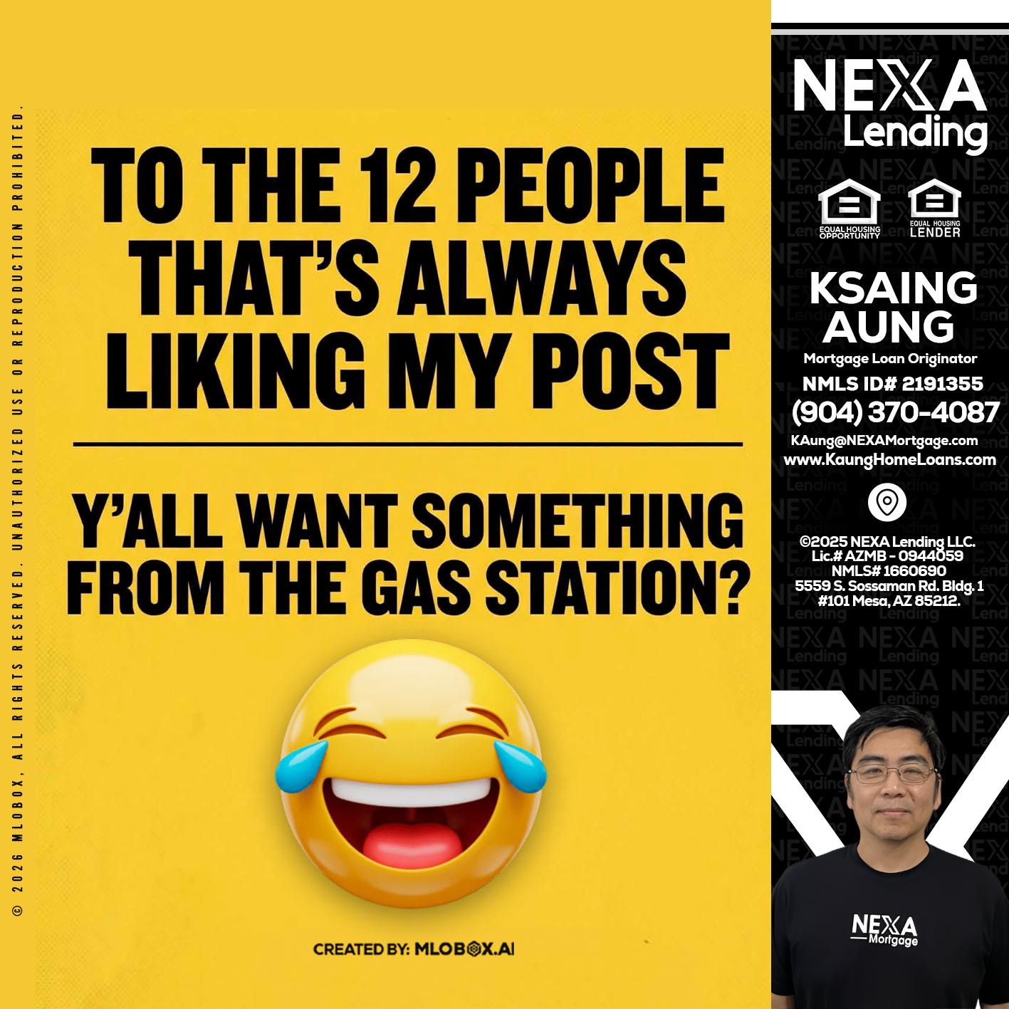 TO THE 12 PEOPLE - Ksaing Aung -Mortgage Loan Originator