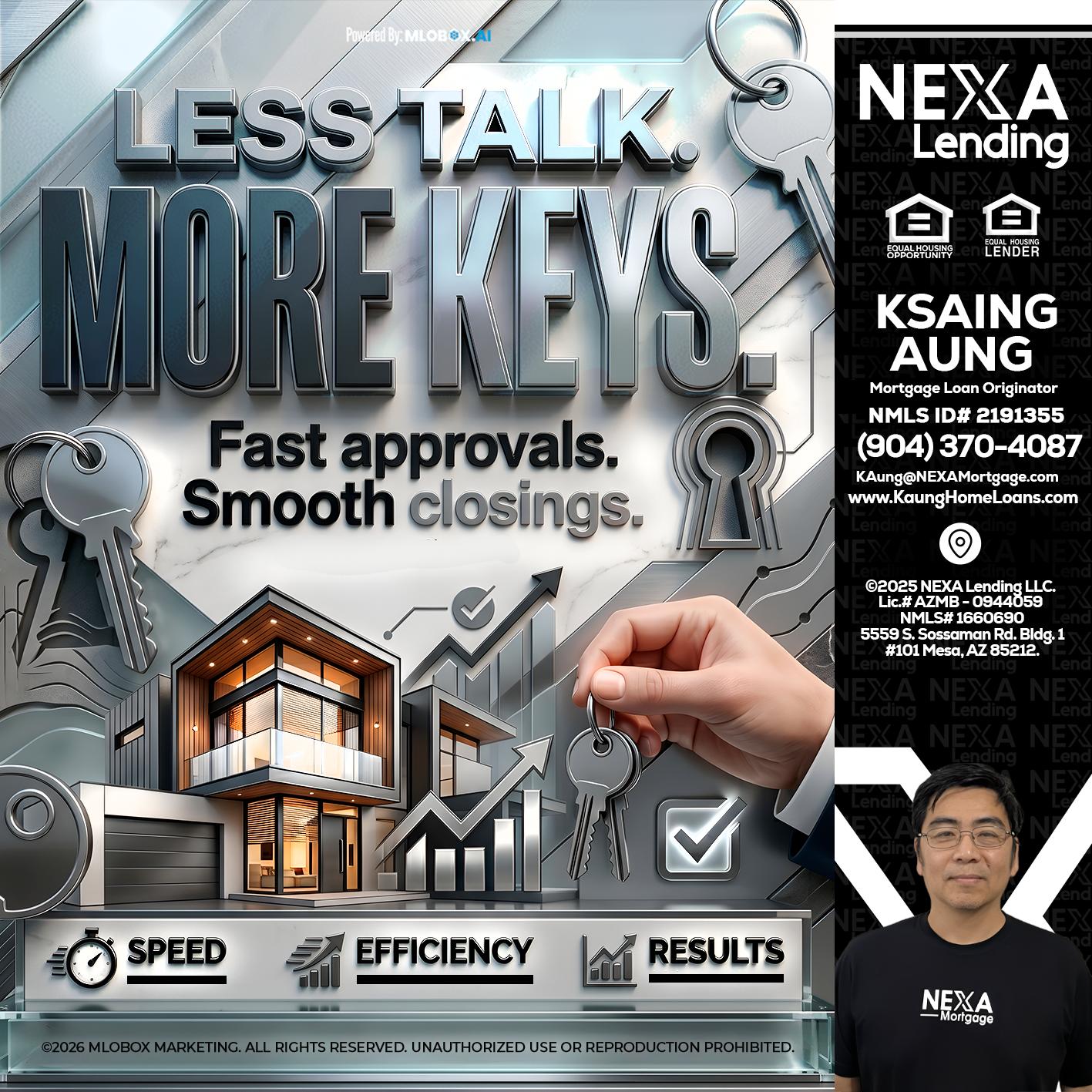 LESS TALK, MORE KEYS! - Ksaing Aung -Mortgage Loan Originator