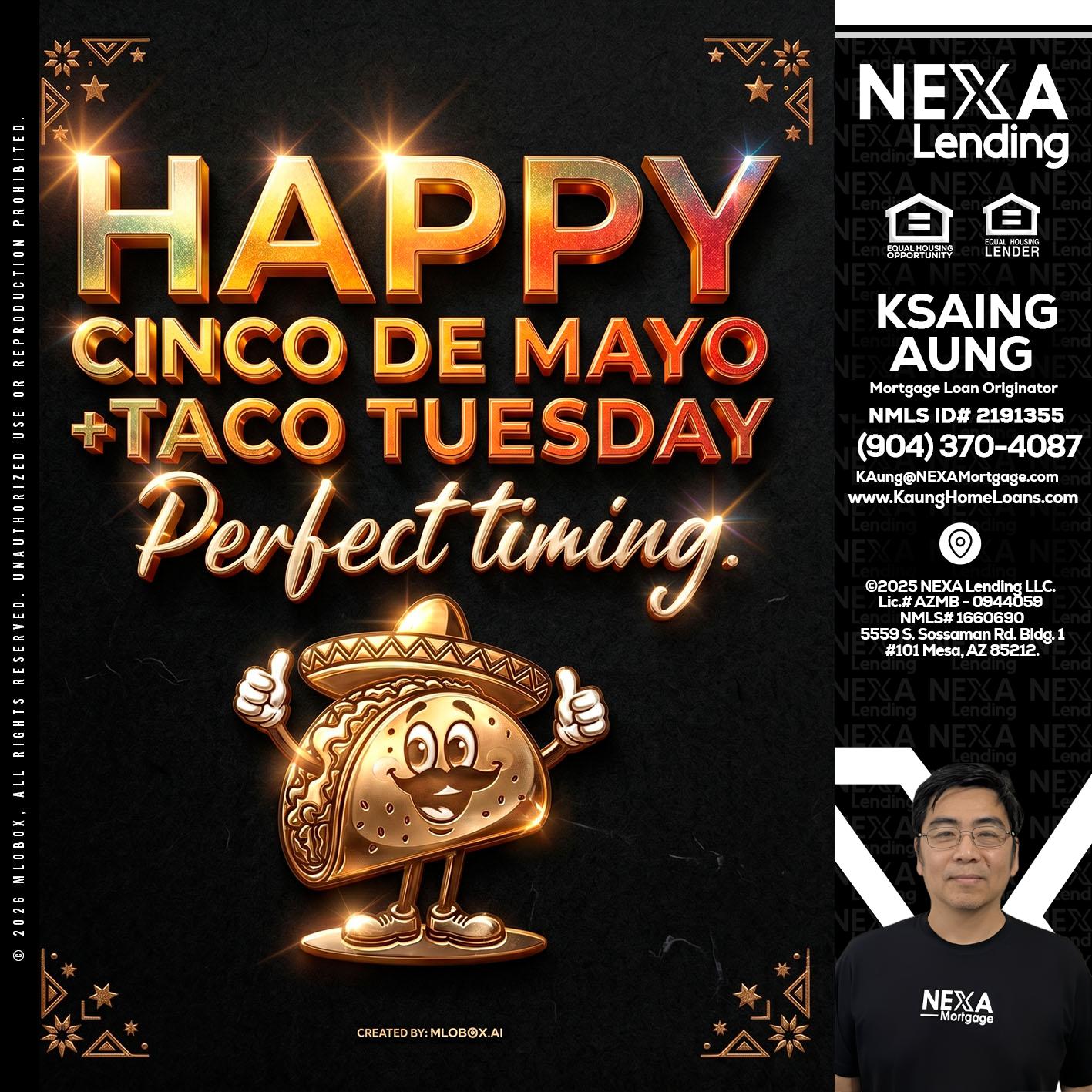happy 5 de mayo - Ksaing Aung -Mortgage Loan Originator