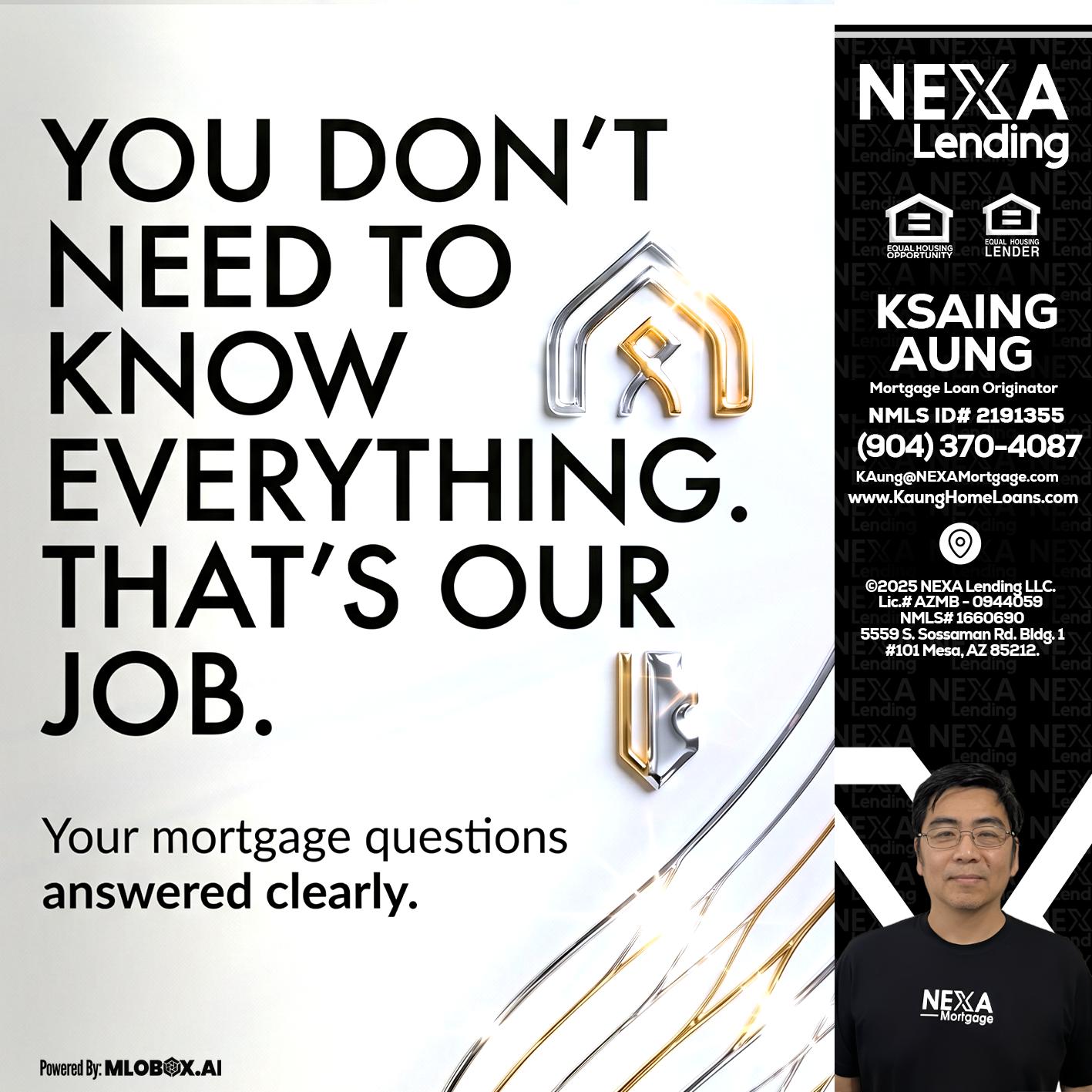 THAT IS OUR JOB - Ksaing Aung -Mortgage Loan Originator