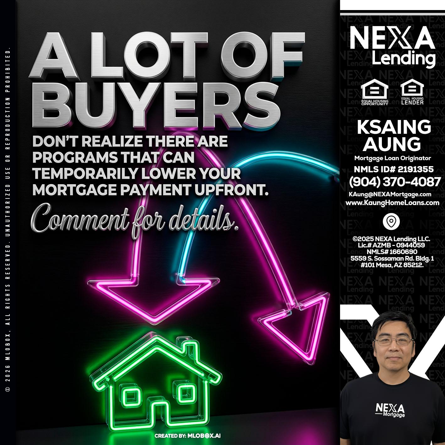 A LOT OF BUYERS - Ksaing Aung -Mortgage Loan Originator