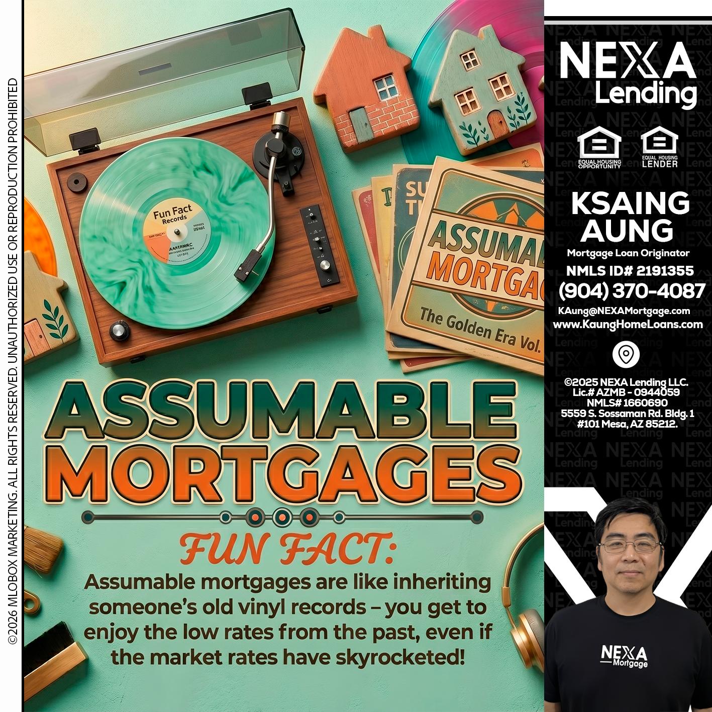 ASSUMABLE MORTGAGES - Ksaing Aung -Mortgage Loan Originator