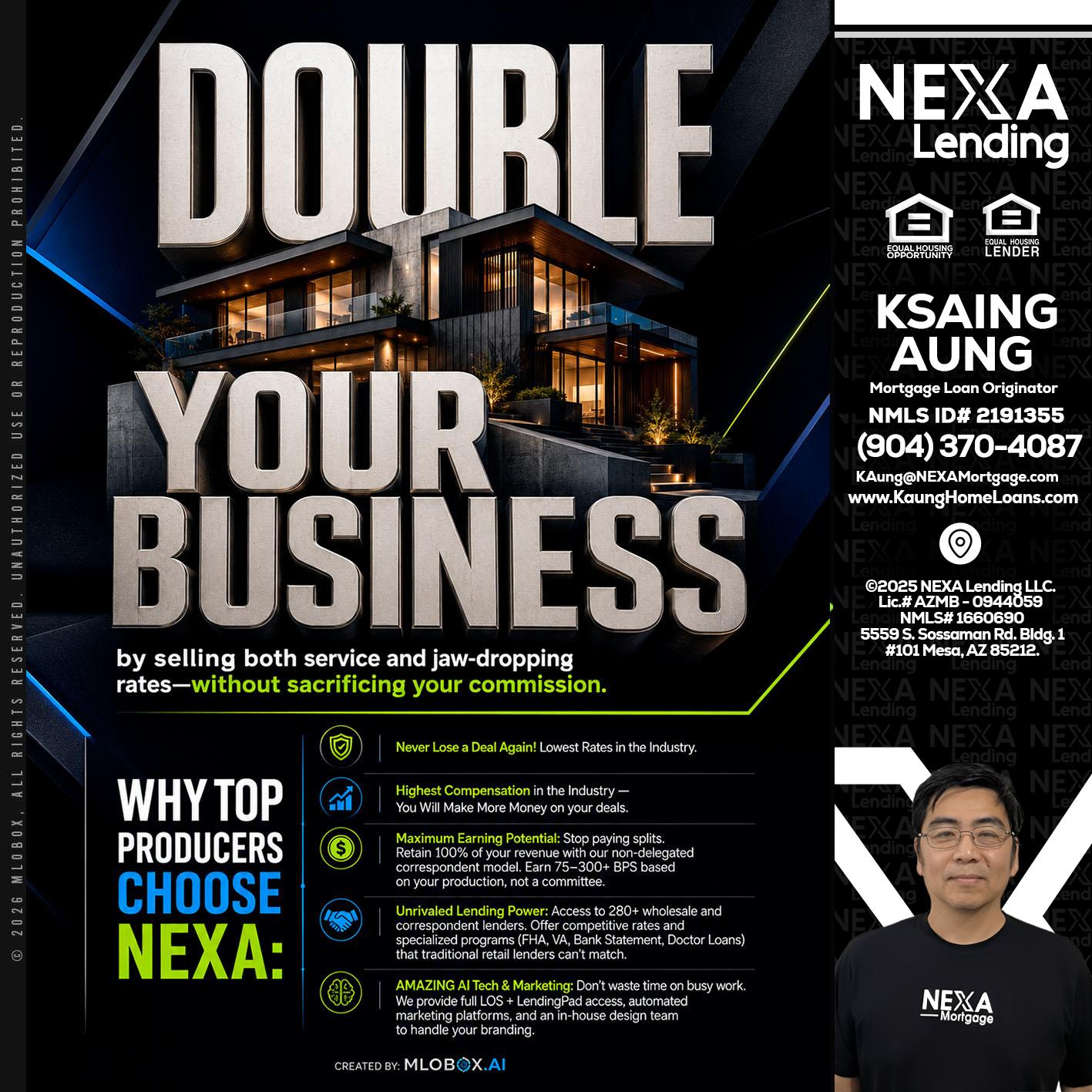 DOUBLE YOUR BUSINESS - Ksaing Aung -Mortgage Loan Originator