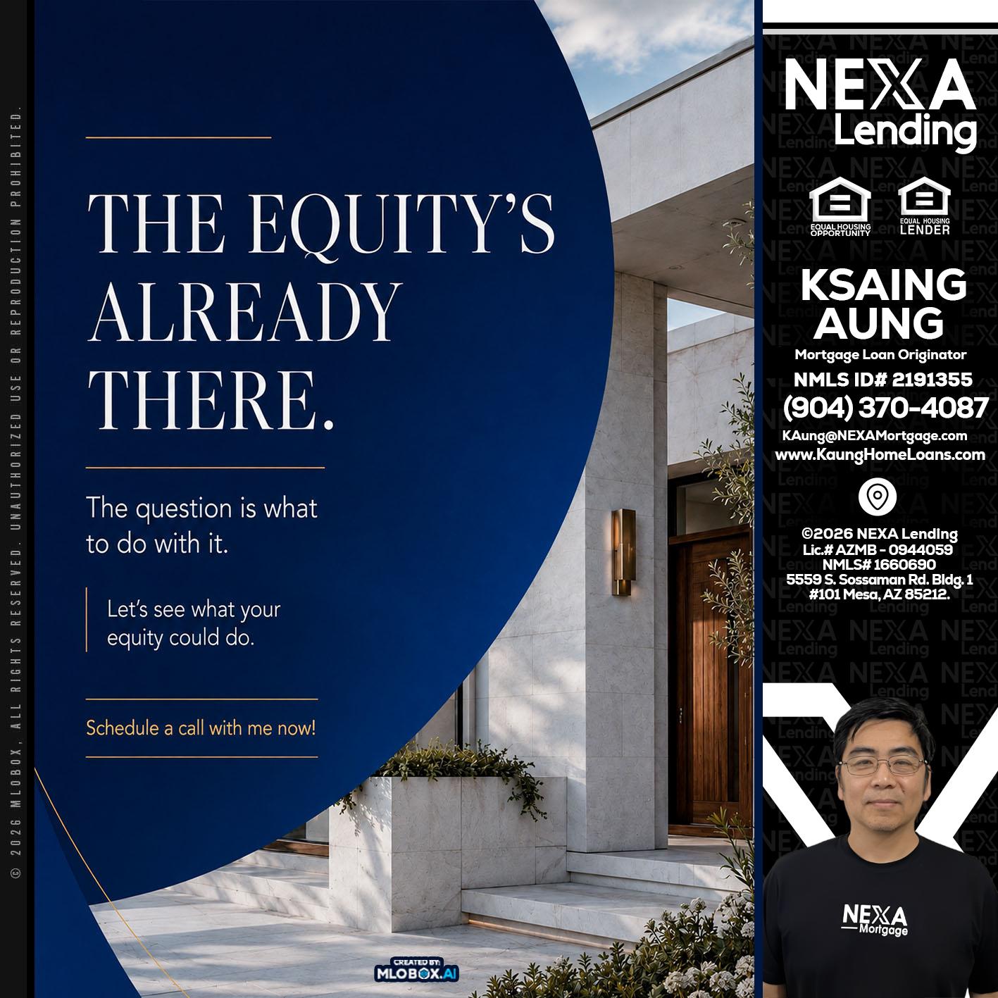 the equity's - Ksaing Aung -Mortgage Loan Originator