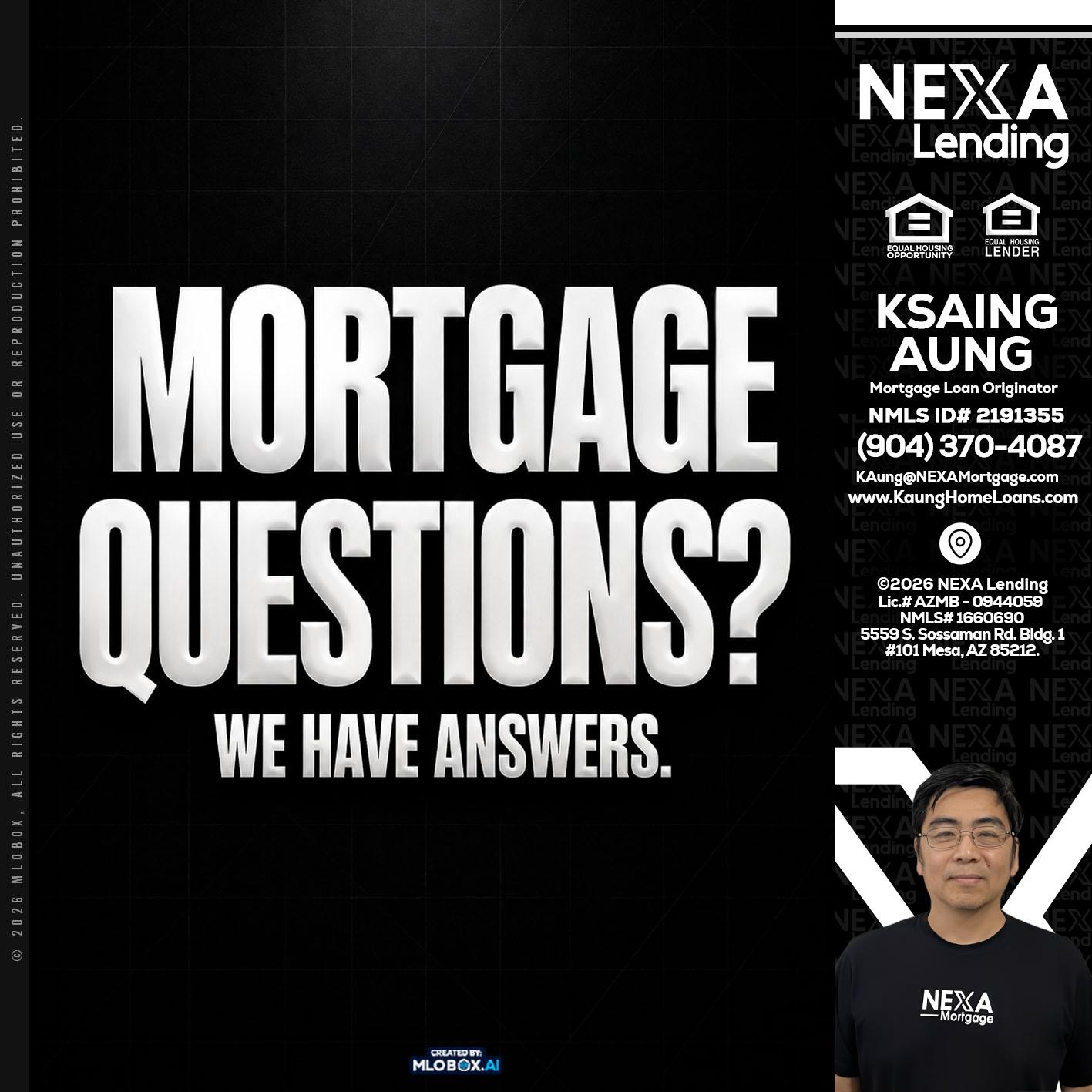 MORTGAGE QUESTION? - Ksaing Aung -Mortgage Loan Originator