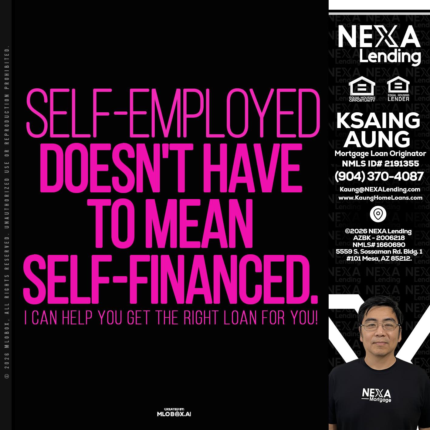 self employed - Ksaing Aung -Mortgage Loan Originator