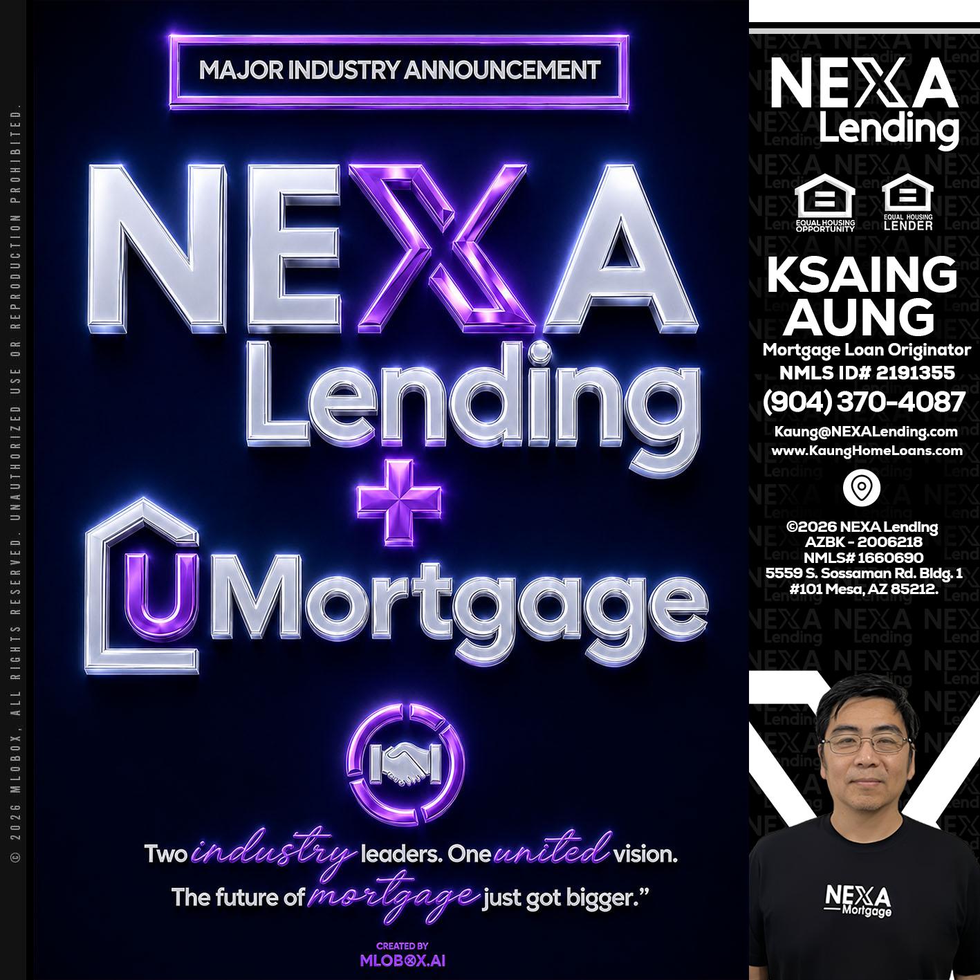NEXA LENDING U MORTGAGE - Ksaing Aung -Mortgage Loan Originator