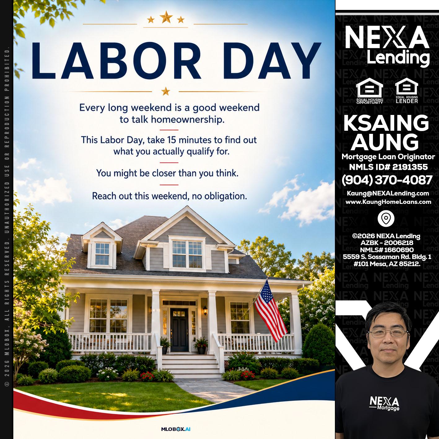 LABOR DAY - Ksaing Aung -Mortgage Loan Originator