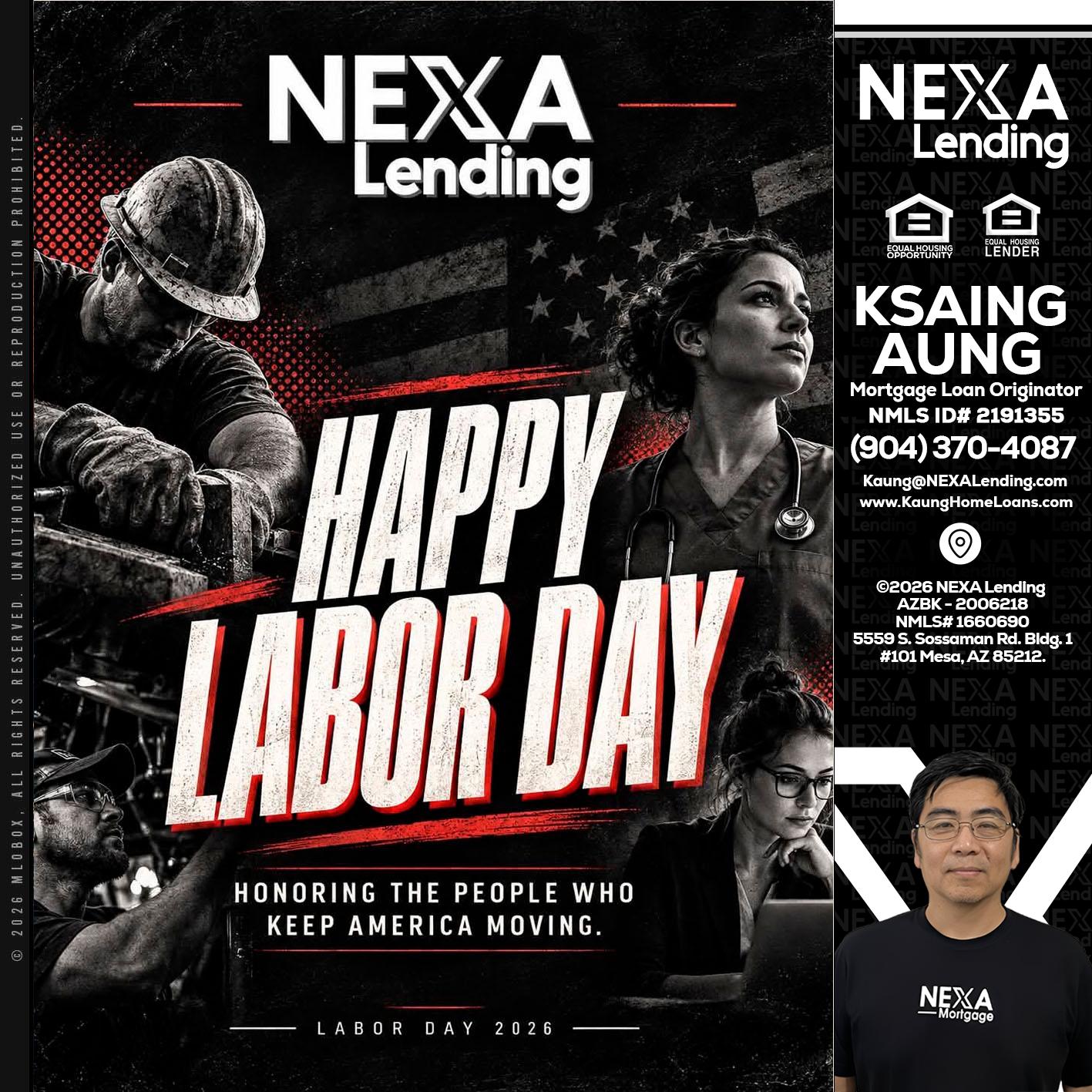 LABOR DAY - Ksaing Aung -Mortgage Loan Originator