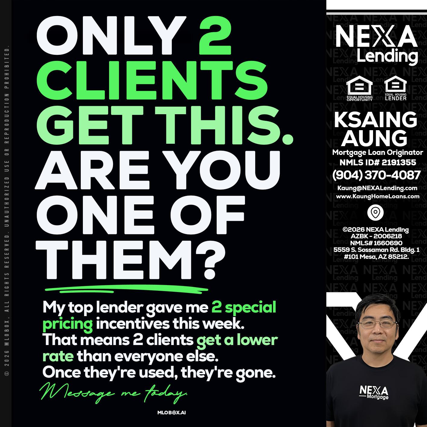ONLY 2 CLIENTS - Ksaing Aung -Mortgage Loan Originator