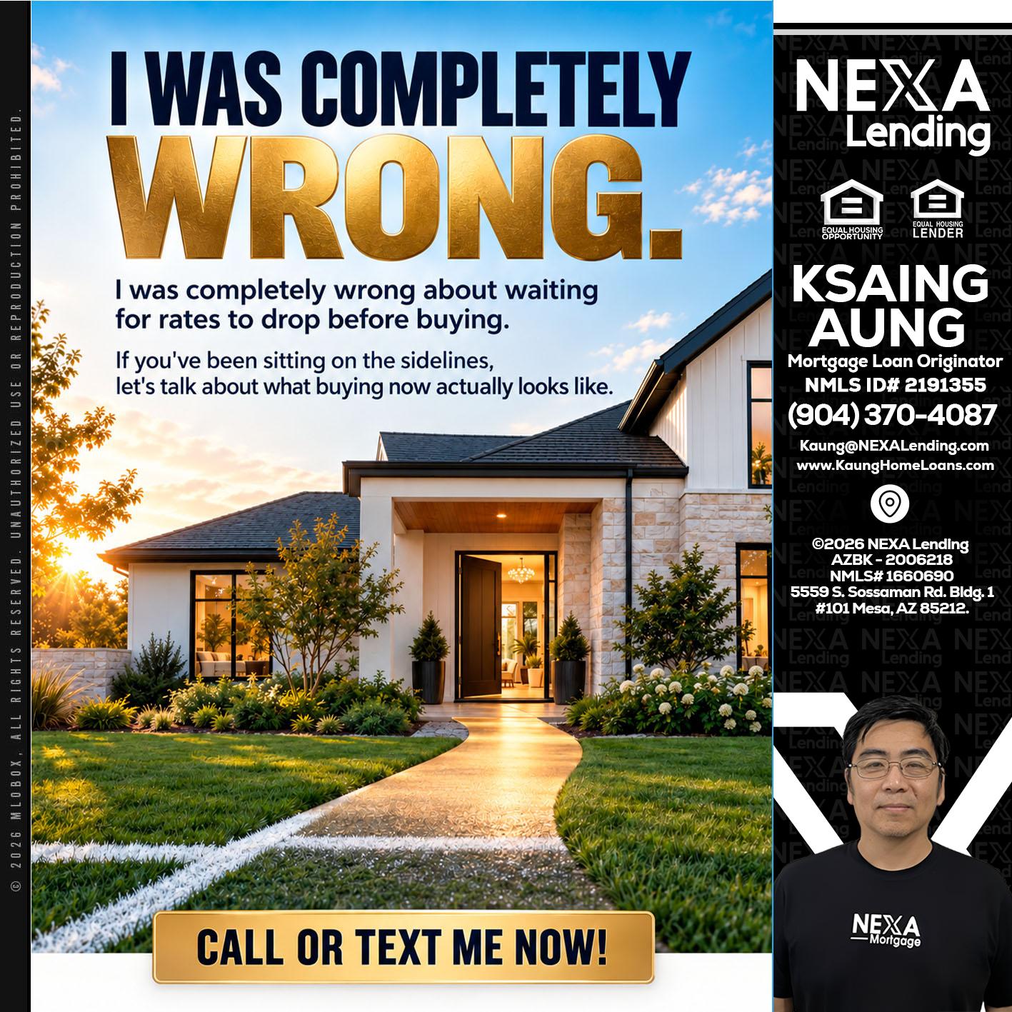 I WAS COMPLETELY WRONG - Ksaing Aung -Mortgage Loan Originator